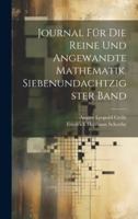 Journal für die reine und angewandte Mathematik. Siebenundachtzigster Band (German Edition) 1019981040 Book Cover