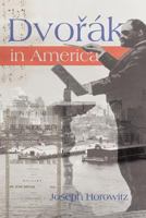 Dvorak in America: In Search of the New World 0812626818 Book Cover