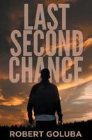 Last Second Chance: A Christian Suspense Novel 1733051317 Book Cover