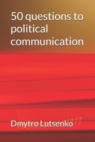 50 questions to political communication B0F1L34XG2 Book Cover