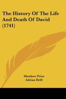 The History Of The Life And Death Of David 1167524071 Book Cover