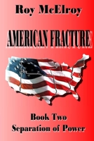 American Fracture: Book Two: Separation of Powers 1727576926 Book Cover