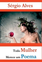 Toda Mulher Merece Um Poema 6500041798 Book Cover