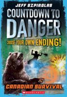 Countdown to Danger: Canadian Survival 1443163309 Book Cover