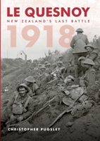 Le Quesnoy 1918: New Zealand's last battle 0947506497 Book Cover