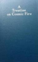 A Treatise on Cosmic Fire 0853301174 Book Cover