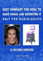 Easy summary for how to make sonar and reporting it only for radiologists (Arabic Edition) 9778769281 Book Cover
