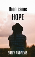 then came HOPE: A moving and unforgettable tale of love and loss with a twist that will take your breath away. 1737435179 Book Cover
