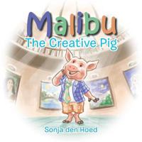 Malibu: The Creative Pig 1546214186 Book Cover