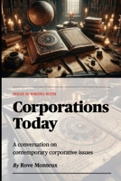 What is Wrong with Corporations Today B0CTHGTFLW Book Cover