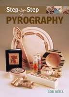 Step-by-Step Pyrography (Step-By-Step (Guild of Master Craftsman Publications)) 1861084919 Book Cover