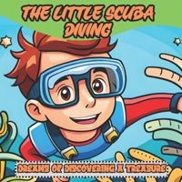 The Little Scuba Diving: Dreams of Discovering a Treasure B0C52H4BQW Book Cover
