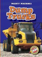 Dump Trucks (Blastoff! Readers) (Mighty Machines) 0531178986 Book Cover