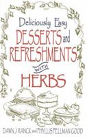 Deliciously Easy Desserts with Herbs (Ranck, Dawn J. Deliciously Easy-- With Herbs.) 1561482595 Book Cover