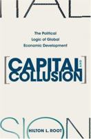 Capital and Collusion: The Political Logic of Global Economic Development 0691124078 Book Cover