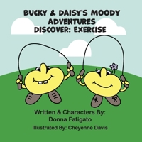 Bucky & Daisy's Moody Adventures - Discover: Exercise 1733941533 Book Cover