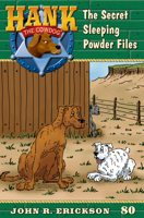 The Secret Sleeping Powder Files: Hank the Cowdog Book 80 1591881803 Book Cover