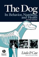 The Dog: Its Behavior, Nutrition and Health 0813812542 Book Cover