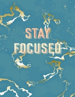 Stay Focused: Inspirational Quote Notebook, Trendy Blue Marble and Rose Gold 8.5 x 11, 120 Wide Ruled Pages 1707969752 Book Cover