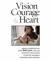 Courage Vision Heart 0988844303 Book Cover