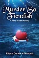 Murder So Fiendish: A Merry March Mystery 1956356029 Book Cover