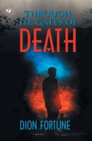 Through the Gates of Death B0DWG1W5SN Book Cover