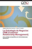 La Estrategia de Negocios Crm (Customer Relationship Management) 3848458527 Book Cover