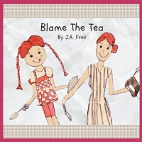 Blame the Tea null Book Cover