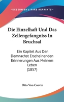 Die Einzelhaft Und Das Zellengefangniss In Bruchsal: Ein Kapitel Aus Den Demnachst Erscheinenden Erinnerungen Aus Meinem Leben (1857) 116835210X Book Cover