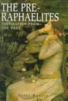 The Pre-Raphaelites: Inspiration from the Past (Great Masters) 1597640956 Book Cover
