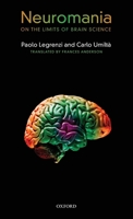 Neuromania: On the limits of brain science 0199591342 Book Cover