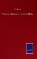 The mineral resources of central Italy 3752516356 Book Cover