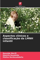 Aspectos clínicos e classificação da LMNH infantil 6206117758 Book Cover