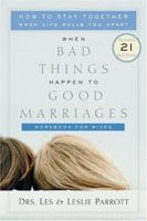 When Bad Things Happen to Good Marriages Workbook for Wives 0310239036 Book Cover