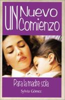 Un Nuevo Comienzo para la madre sola (A New Beginning for Single Moms) 0967749719 Book Cover