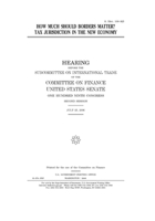 How much should borders matter? : tax jurisdiction in the new economy B084Q55W66 Book Cover