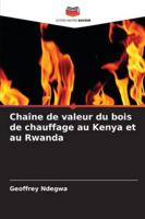 Chaîne de valeur du bois de chauffage au Kenya et au Rwanda (French Edition) 3330851546 Book Cover