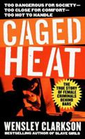 Caged Heat (Blake's True Crime Library) 0312963246 Book Cover