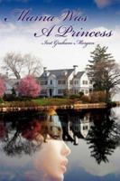 Mama Was A Princess 1434329941 Book Cover