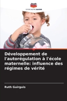 Développement de l'autorégulation à l'école maternelle: influence des régimes de vérité 6209103472 Book Cover