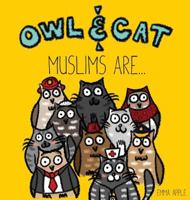 Owl & Cat: Muslims Are... 0997580461 Book Cover