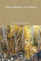 From Flowers to Foliage 1460942264 Book Cover
