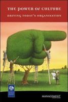 The Power of Culture: Driving Today's Organisation 0074713817 Book Cover