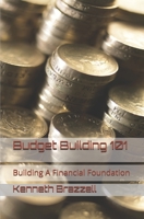 Budget Building 101: Building A Financial Foundation 1672084962 Book Cover