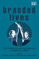 Branded Lives: The Production and Consumption of Meaning at Work 0857936220 Book Cover