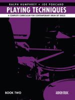 Playing Techniques - Book 2: A Complete Curriculum for Contemporary Drum Set Skills B0CLT9D8WG Book Cover