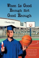 When is Good Enough not Good Enough 1636924689 Book Cover