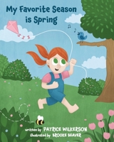 My Favorite Season is Spring 1954978790 Book Cover