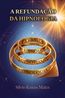 A Refundação da Hipnologia B0H96LS3NR Book Cover