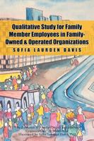 Qualitative Study for Family Member Employees in Family-Owned & Operated Organizations 1499041802 Book Cover
